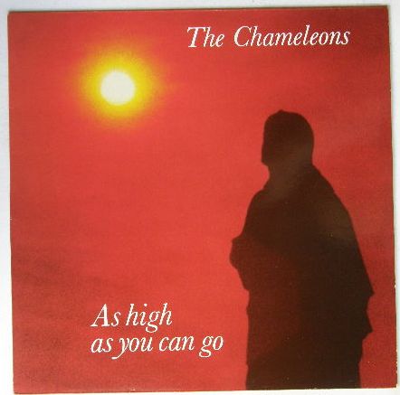 Chameleons - As High As You Can Go