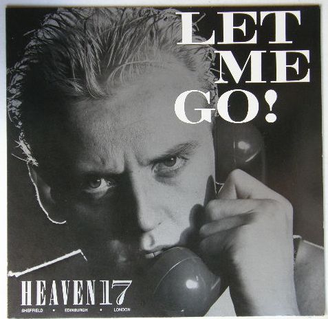 Let Me Go - Heaven 17