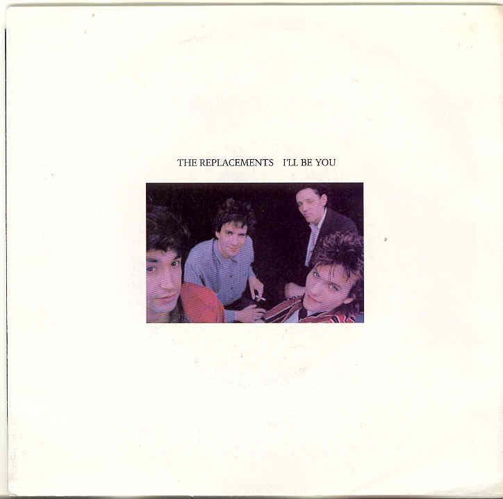 I'll Be You - Replacements