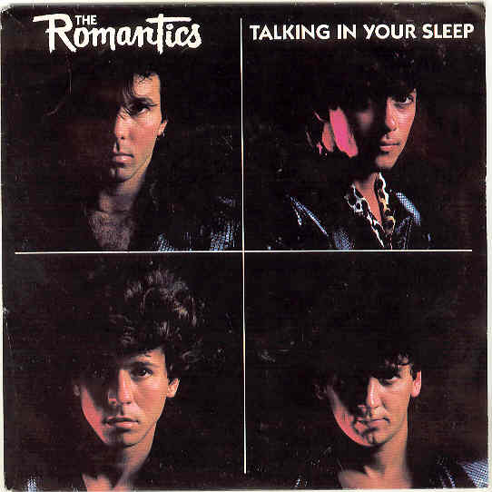 Romantics - Talking In Your Sleep