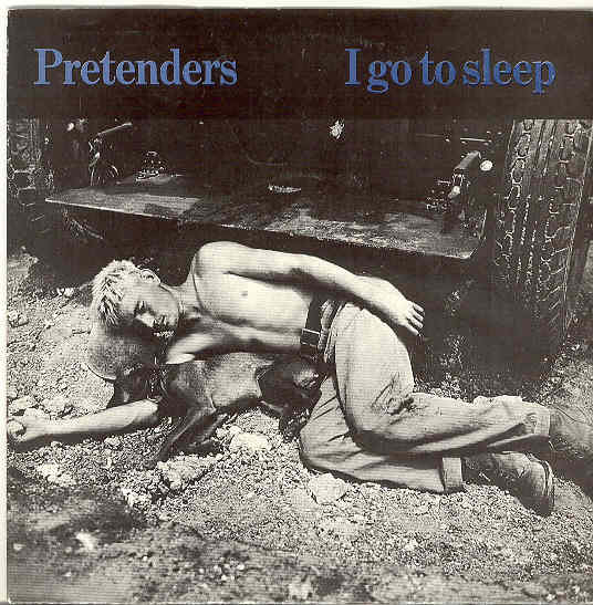 Pretenders - I Go To Sleep