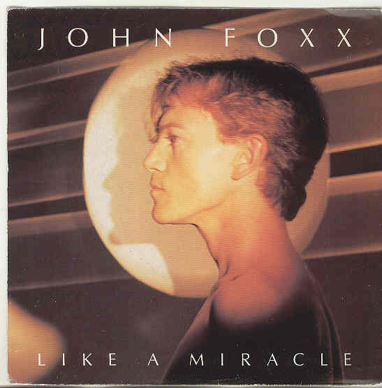 Like A Miracle - John Foxx