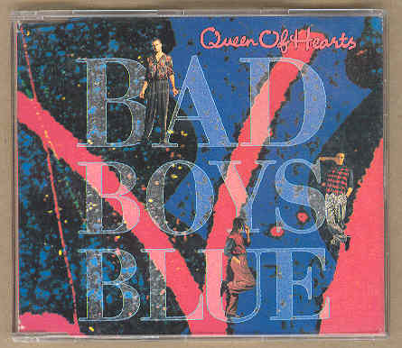 Bad Boys Blue - Queen Of Hearts