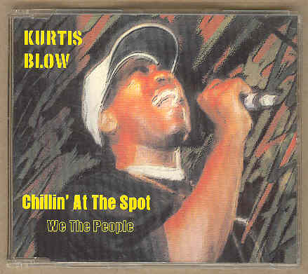 Kurtis Blow - Chillin' At The Spot