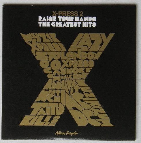 X-press 2 - Raise Your Hands - The Greatest Hits