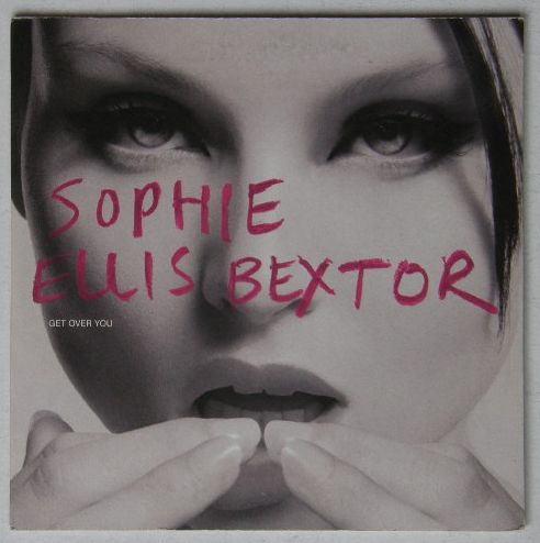 Sophie Ellis-bextor - Get Over You Record