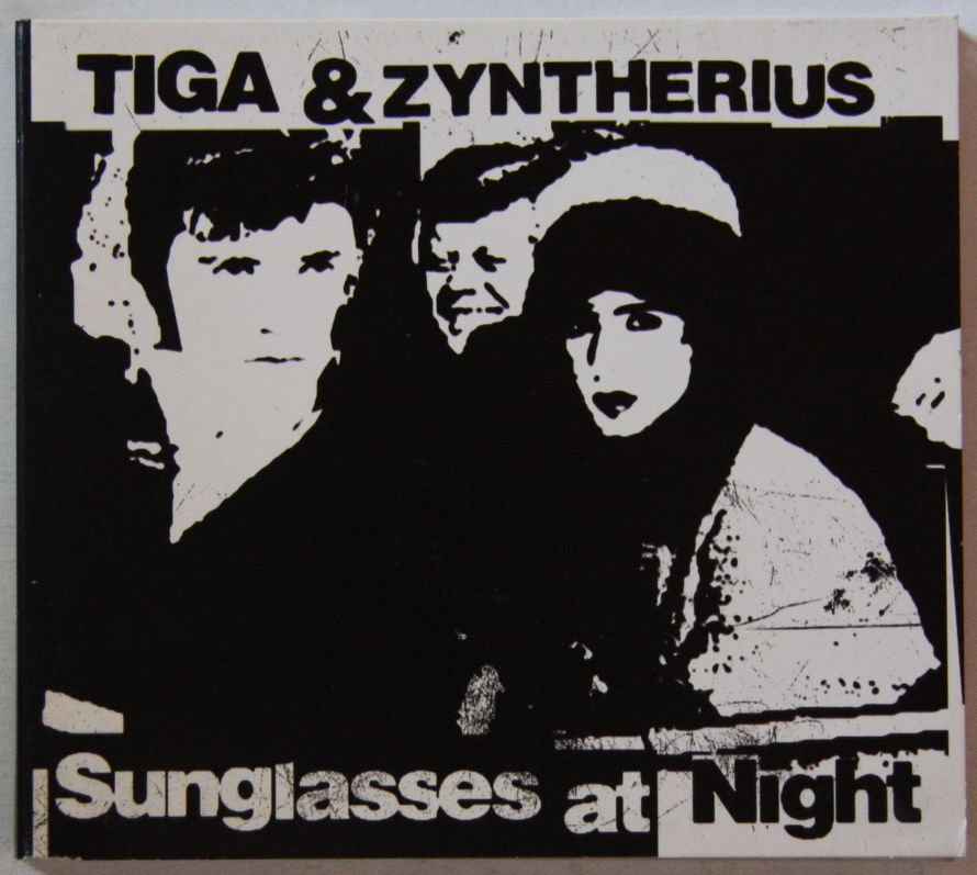 Tiga & Zyntherius - Sunglasses At Night Tiga & Zyntherius - Sunglasses At Night