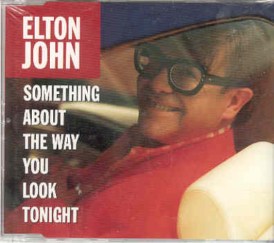 Something About The Way You Look Tonight - Elton John