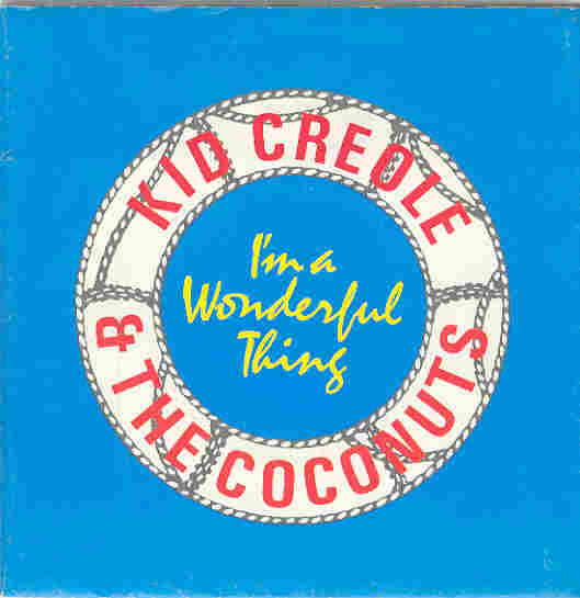 Kid Creole & The Coconuts - I'm A Wonderful Thing