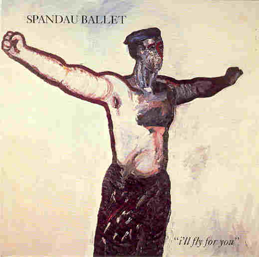Spandau Ballet - I'll Fly For You