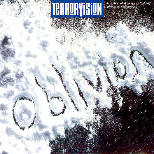 Oblivion - Terrorvision