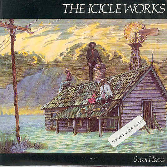 Icicle Works - Seven Horses Album