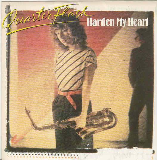 Quarterflash - Harden My Heart