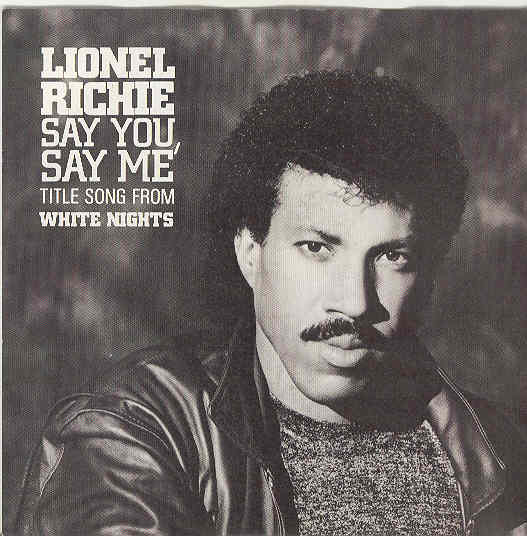 Lionel Richie - Say You, Say Me