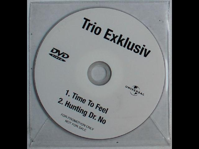 Trio Exklusiv Time To Feel / Hunting Dr. No Adv  DVD 2005